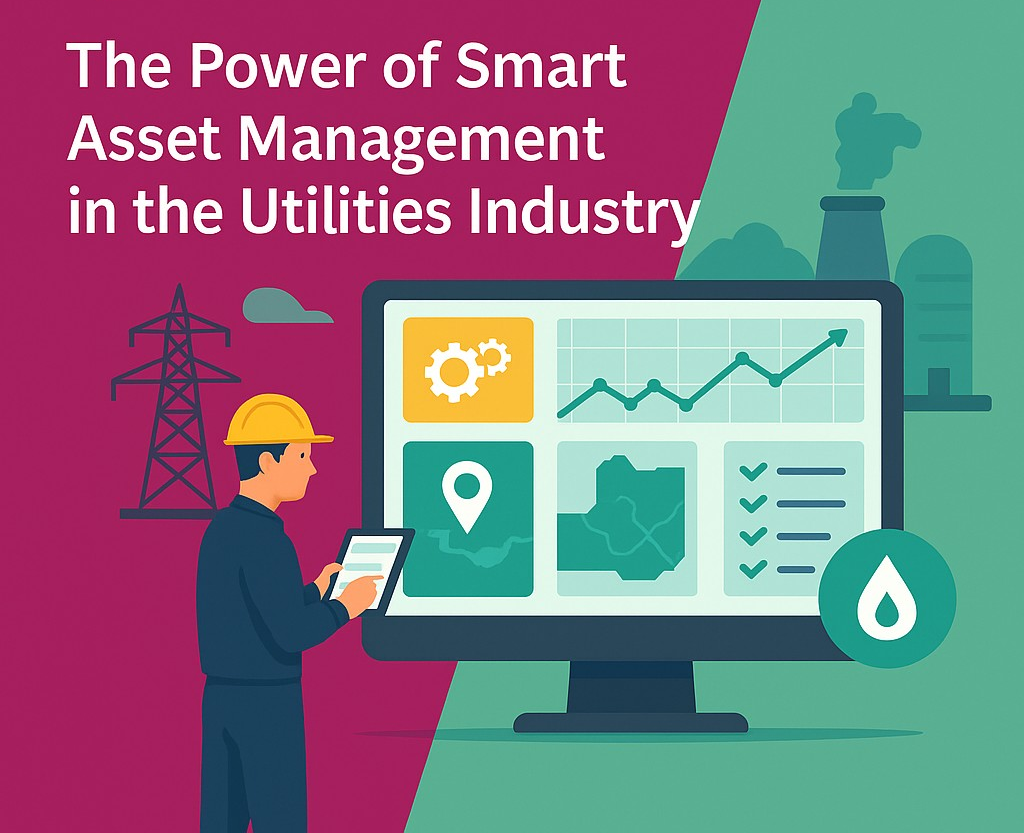 The Power of Smart Asset Management in the Utilities Industry